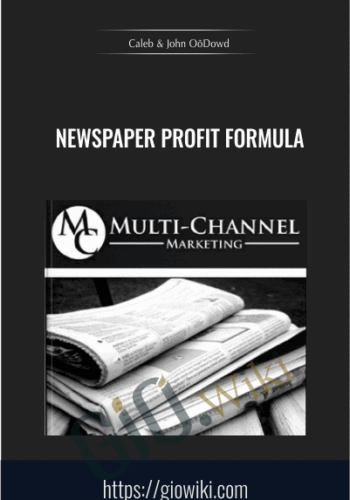 Newspaper Profit Formula – Caleb & John O’Dowd