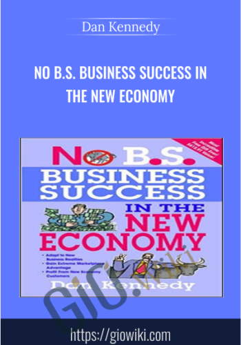 No B.S. Business Success in The New Economy - Dan Kennedy
