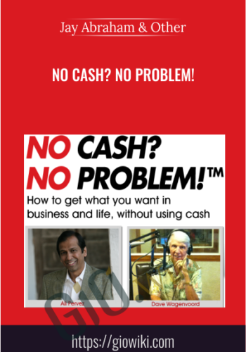 No Cash? No Problem! – Jay Abraham & Dave Wagenvoord