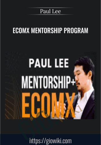 EcomX Mentorship Program – Paul Lee
