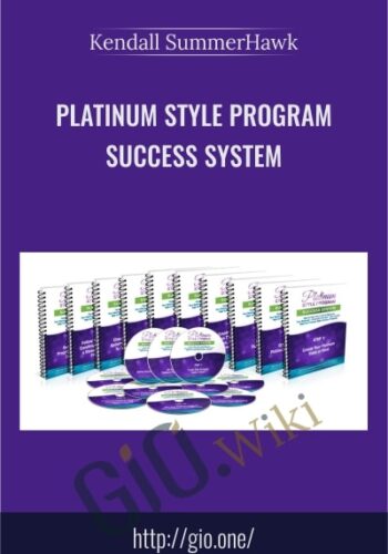Platinum Style Program Success System - Kendall SummerHawk