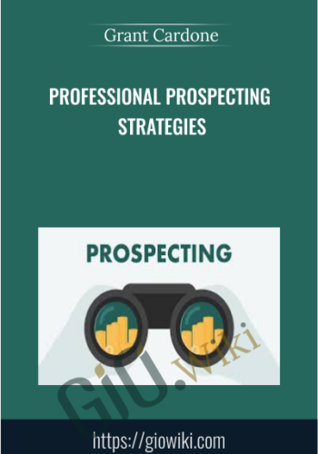 Professional Prospecting Strategies – Grant Cardone