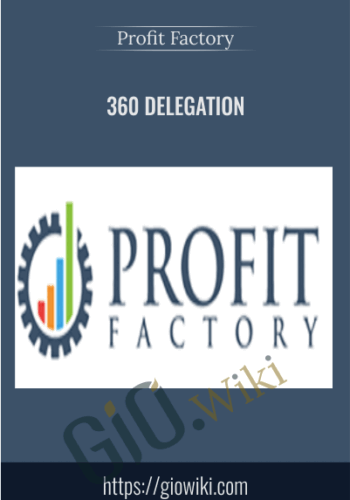 360 Delegation – Profit Factory