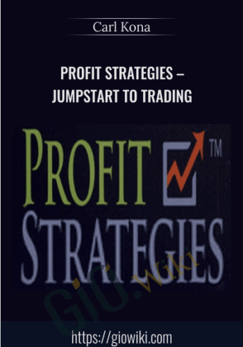 Profit Strategies – Jumpstart To Trading – Carl Kona