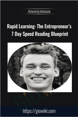 Rapid Learning: The Entrepreneur’s 7 Day Speed Reading Blueprint – Anonymous