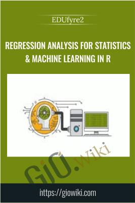 Regression Analysis For Statistics & Machine Learning In R – EDUfyre2