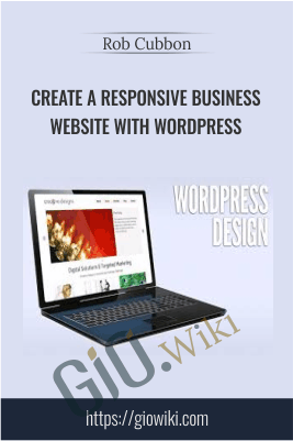 Create A Responsive Business Website With WordPress – Rob Cubbon