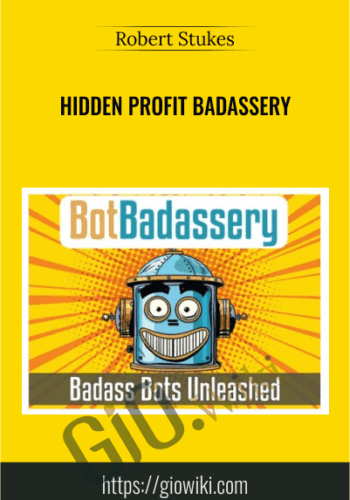 Hidden Profit Badassery – Robert Stukes