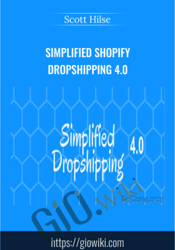 Simplified Shopify Dropshipping 4.0 – Scott Hilse