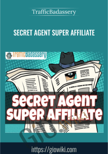 Secret Agent Super Affiliate By TrafficBadassery