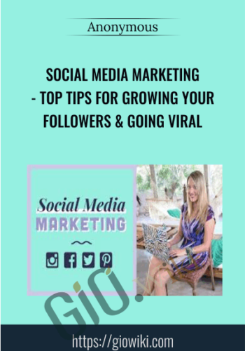 Social Media Marketing- Top Tips For Growing Your Followers & Going Viral