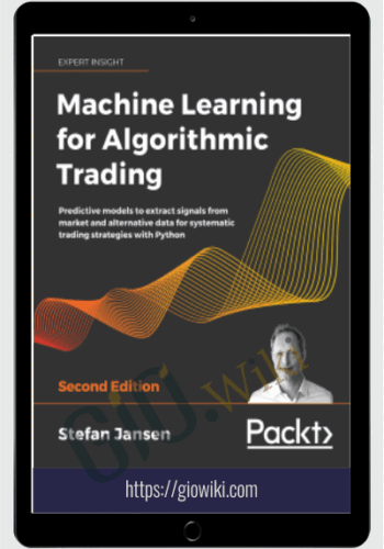 Machine Learning For Algorithmic Trading (Second Edition) – Stefan Jansen