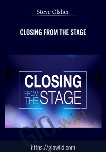 Closing From The Stage – Steve Olsher