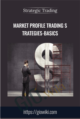 Market Profile Trading Strategies-Basics – Strategic Trading