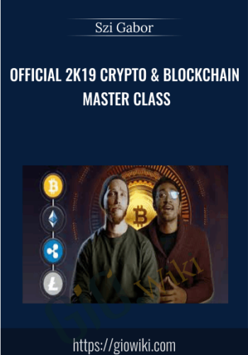 Official 2K19 Crypto & Blockchain Master Class – Szi Gabor