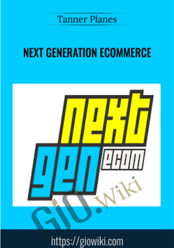 Next Generation Ecommerce – Tanner Planes