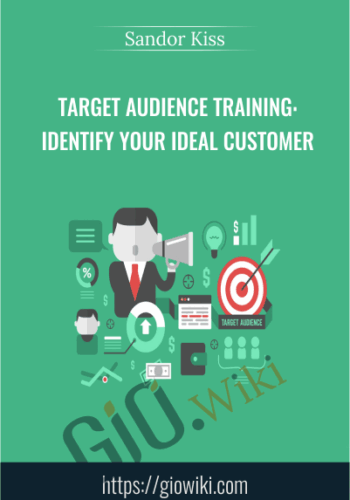 Target Audience Training: Identify Your Ideal Customer – Sandor Kiss