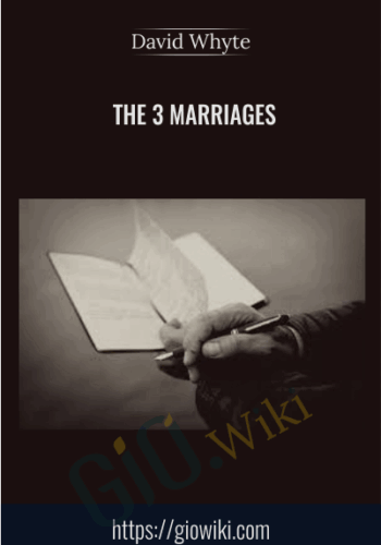 The 3 Marriages – David Whyte
