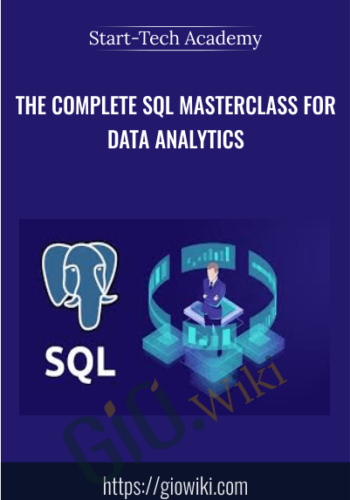 The Complete SQL Masterclass For Data Analytics – Start-Tech Academy
