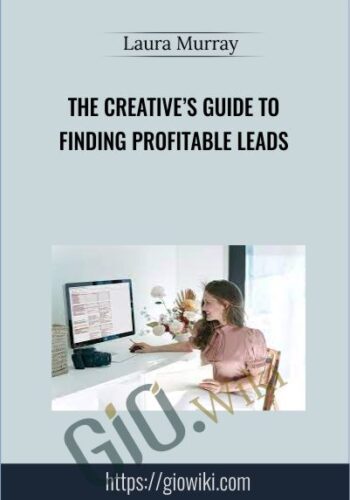 The Creative’s Guide to Finding Profitable Leads with Laura Murray
