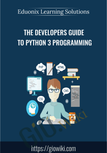 The Developers Guide To Python 3 Programming – Eduonix Learning Solutions