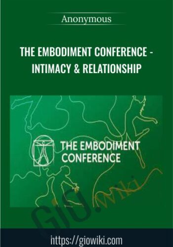 The Embodiment Conference - Intimacy & Relationship
