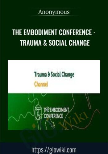 The Embodiment Conference - Trauma & Social Change