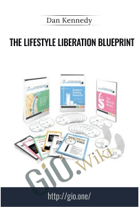 Dan Kennedy – The Lifestyle Liberation Blueprint