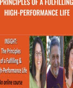 The Principles of a Fulfilling and High-Performance Life – INSIGHT