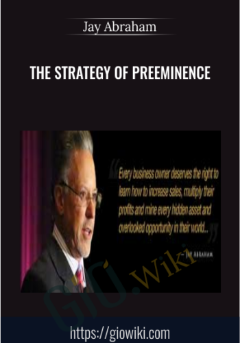 The Strategy Of Preeminence – Jay Abraham