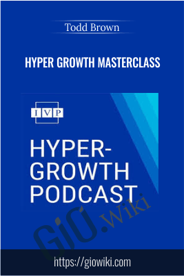Hyper Growth Masterclass – Todd Brown