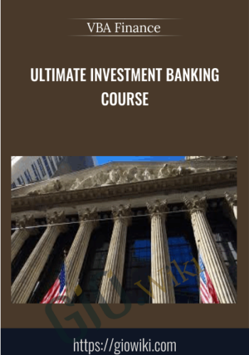 Ultimate Investment Banking Course – VBA Finance