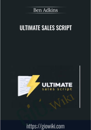 Ultimate Sales Script – Ben Adkins