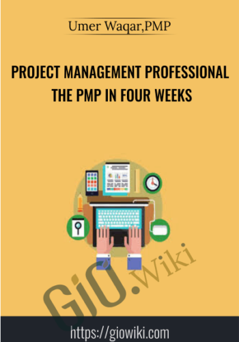 Project Management Professional The PMP In Four Weeks – Umer Waqar,PMP