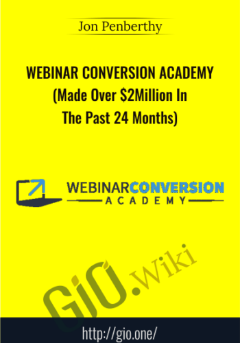 Webinar Conversion Academy (Made Over $2Million In The Past 24 Months) - Jon Penberthy