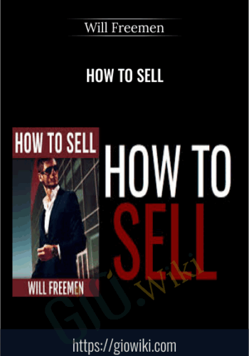 How To Sell – Will Freemen