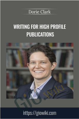 Writing For High Profile Publications – Dorie Clark