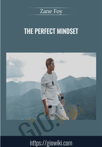 The Perfect Mindset – Zane Foy