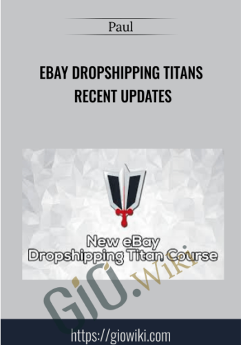 EBay Dropshipping Titans RECENT Updates – Paul