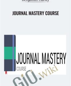 Journal Mastery Course - Benjamin Hardy