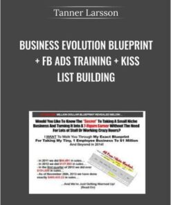 Business Evolution Blueprint + FB Ads Training + KISS List Building – Tanner Larsson