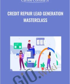 Credit Repair Lead Generation Masterclass - Carlos Corona Jr