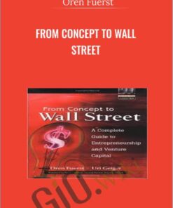 From Concept to Wall Street - Oren Fuerst