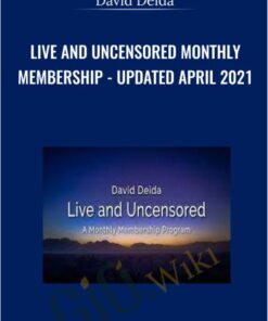 Live and Uncensored Monthly Membership - Updated April 2021 - David Deida