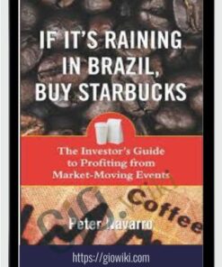 If it's Raining in Brazil, Buy Starbucks – Peter Navarro
