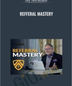 Refferal Mastery - Jay Abraham