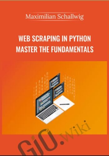 Web Scraping In Python Master The Fundamentals - Maximilian Schallwig