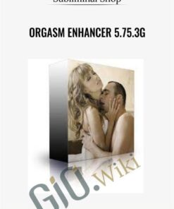 Orgasm Enhancer 5.75.3G - Subliminal Shop