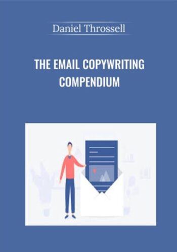 With 39USD, The Email Copywriting Compendium Course of Daniel Throssell
