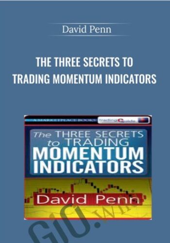 The Three Secrets To Trading Momentum Indicators - David Penn